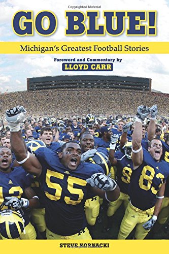 Go Blue!: Michigan's Greatest Football St