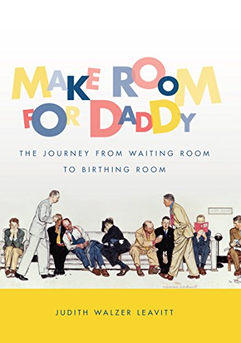 Make Room For Daddy The Journey From Waiting Room To Birthing Room [Paperback]