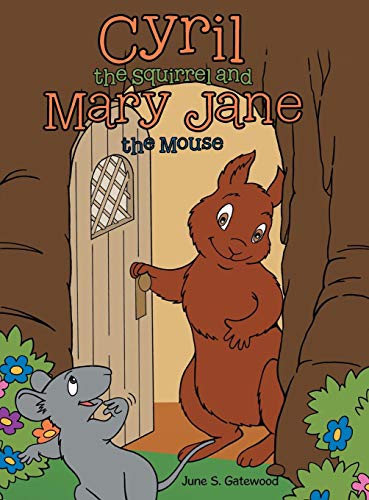 Cyril the Squirrel and Mary Jane the Mouse [Hardcover]