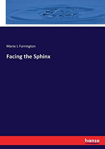 Facing the Sphinx [Paperback]