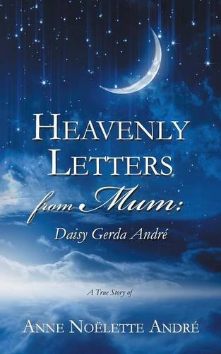 Heavenly Letters From Mum Daisy Gerda Andr [Paperback]