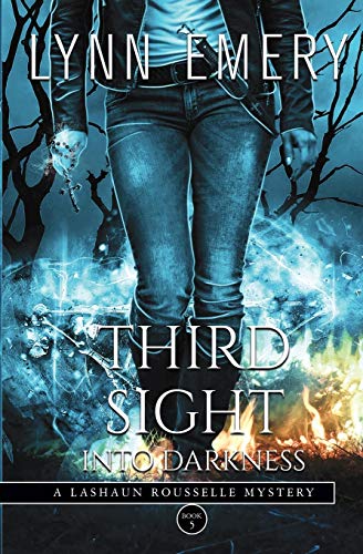 Third Sight Into Darkeness (lashaun Rousselle Mystery) (volume 5) [Paperback]