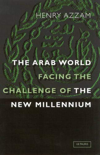 The Arab World Facing the Challenge of the Ne Millennium [Hardcover]