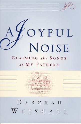 A Joyful Noise Claiming the Songs of My Fathers [Paperback]