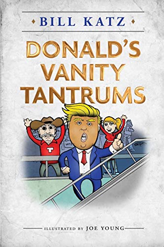 Donald's Vanity Tantrums [Paperback]