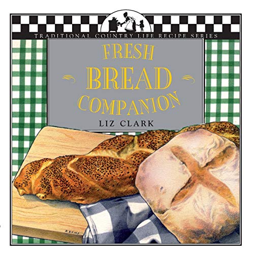 Fresh Bread Companion (traditional Country Life Recipe S) [Paperback]