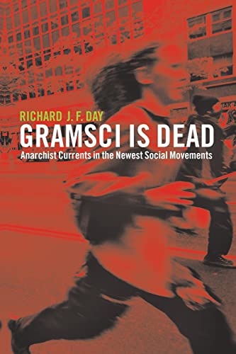 Gramsci is Dead Anarchist Currents in the Neest Social Movements [Paperback]