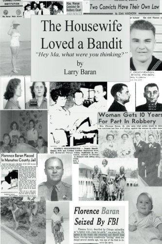 Houseife Loved a Bandit  Hey Ma, What Were You Thinking [Paperback]