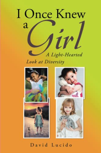 I Once Kne a Girl  A Light-Hearted Look at Diversity [Paperback]