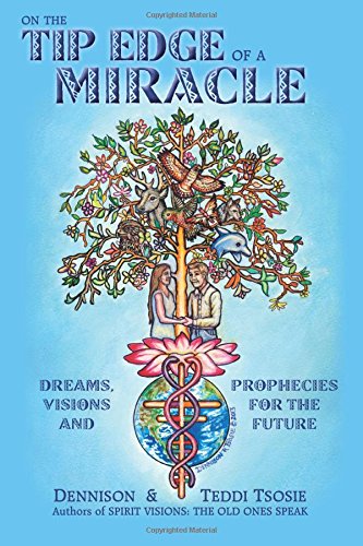 On The Tip Edge Of A Miracle Dreams, Visions, And Prophecies For The Future [Paperback]