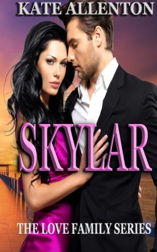 Skylar (the Love Family Series) (volume 1) [Paperback]