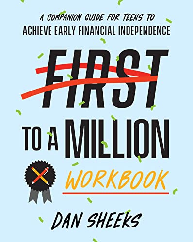 First to a Million Workbook: A Companion Guide for Teens to Achieve Early Financ [Paperback]