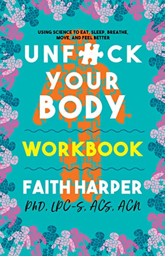 Unfuck Your Body Workbook                [TRA