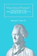 one Grand Pursuit  A Brief History Of The American Philosophical Society's Fir [Paperback]