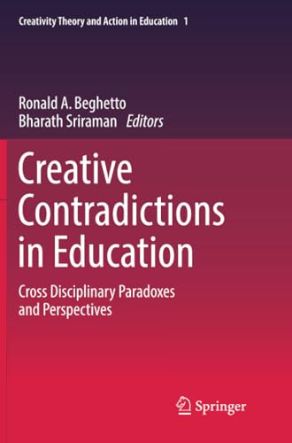 Creative Contradictions in Education: Cross Disciplinary Paradoxes and Perspecti [Paperback]