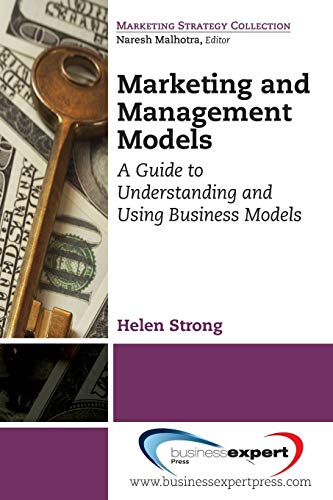 Marketing And Management Models A Guide To Understanding And Using Business Mod [Paperback]