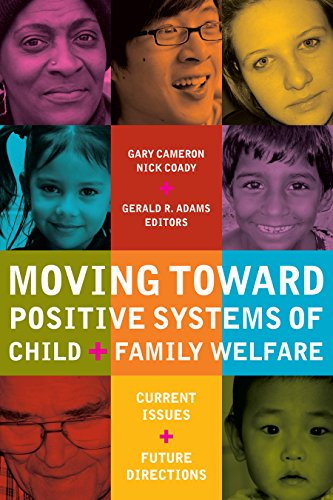 Moving Toard Positive Systems of Child and Family Welfare Current Issues and F [Paperback]