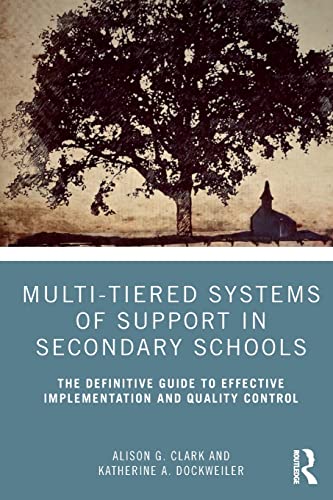 Multi-Tiered Systems of Support in Secondary Schools The Definitive Guide to Ef [Paperback]