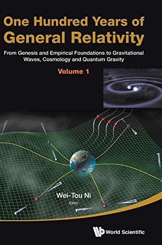 One Hundred Years Of General Relativity From Genesis And Empirical Foundations  [Hardcover]