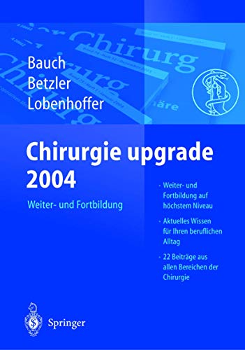 Chirurgie upgrade 2004: Weiter- und Fortbildung [Paperback]