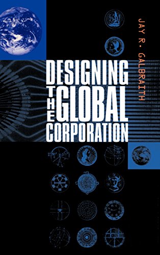 Designing the Global Corporation [Hardcover]