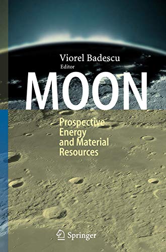 Moon: Prospective Energy and Material Resources [Hardcover]