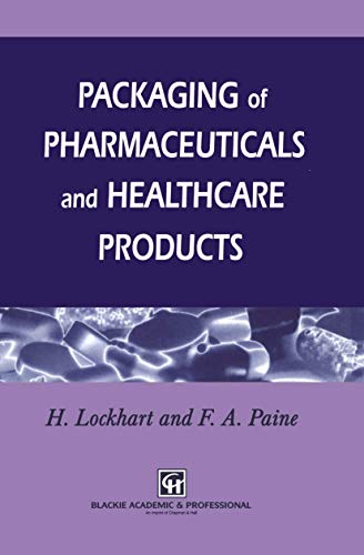 Packaging of Pharmaceuticals and Healthcare Products [Paperback]