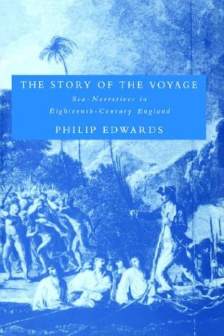 The Story of the Voyage Sea-Narratives in Eighteenth-Century England [Paperback]