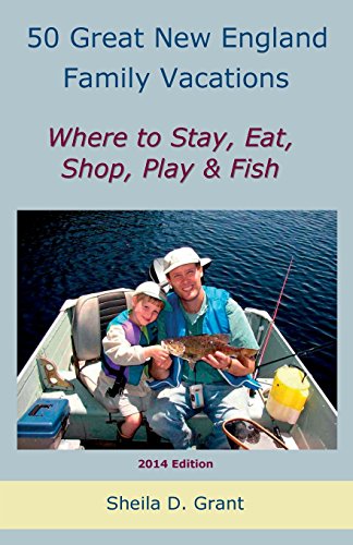 50 Great Ne England Family Fishing Vacations [Paperback]