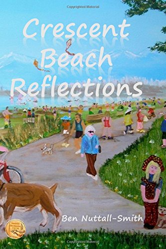 Crescent Beach Reflections Poetry  Paintings  Passages [Paperback]