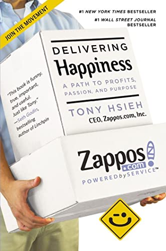 Delivering Happiness: A Path to Profits, Passion, and Purpose [Paperback]