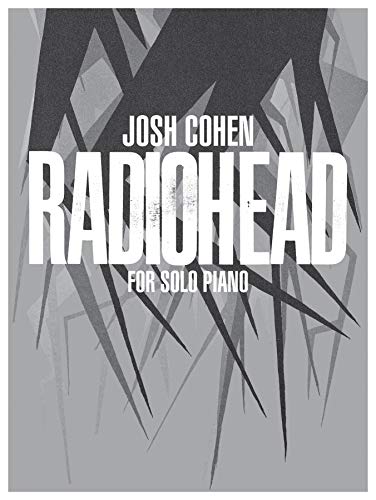 Josh Cohen -- Radiohead: For Solo Piano [Paperback]