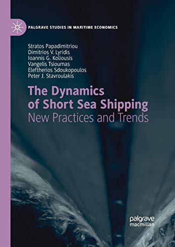 The Dynamics of Short Sea Shipping: New Practices and Trends [Paperback]