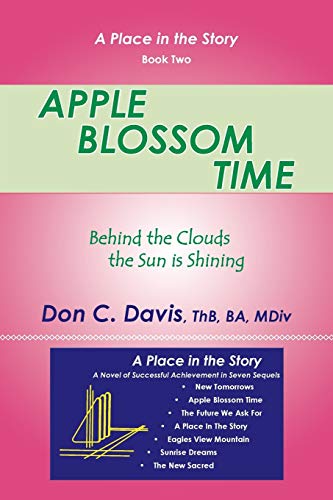 Apple Blossom Time Behind The Clouds The Sun Is Shining (a Place In The Story) [Paperback]