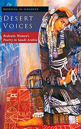 Desert Voices Bedouin Women's Poetry in Saudi Arabia [Hardcover]