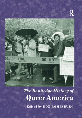 The Routledge History of Queer America [Paperback]