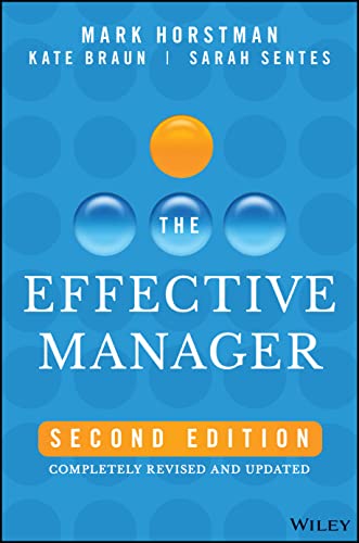 The Effective Manager: Completely Revised and Updated [Hardcover]