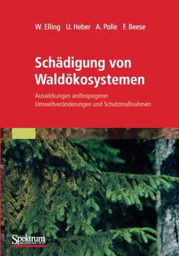 Schdigung von Waldkosystemen: Auswirkungen anthropogener Umweltvernderungen u [Paperback]