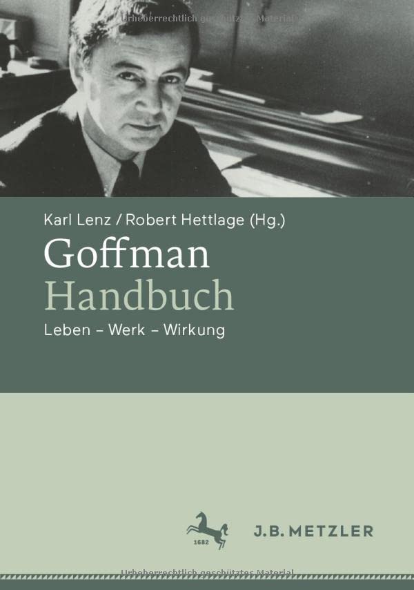 Goffman-Handbuch: Leben  Werk  Wirkung [Hardcover]