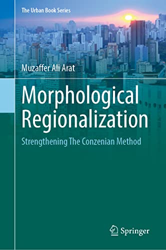 Morphological Regionalization Strengthening the Conzenian Method [Hardcover]