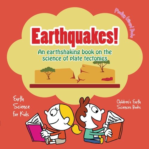 Earthquakes - an Earthshaking Book on the Science of Plate Tectonics. Earth Sci [Paperback]