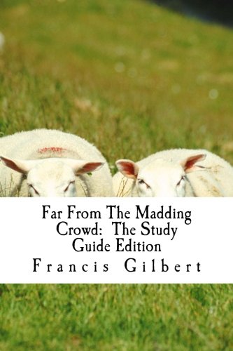 Far From The Madding Crod The Study Guide Edition Complete Text & Integrated  [Paperback]