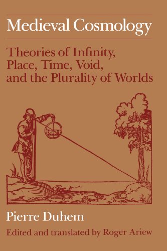 Medieval Cosmology Theories of Infinity, Place, Time, Void, and the Plurality o [Paperback]