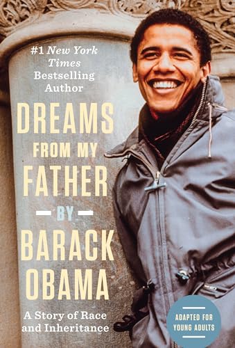 Dreams from My Father (Adapted for Young Adults): A Story of Race and Inheritanc [Hardcover]