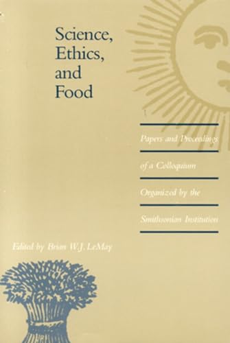 Science, Ethics, and Food: Papers and Proceedings of a Colloquium Organized by t [Paperback]