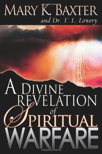 A Divine Revelation Of Spiritual Warfare [Paperback]