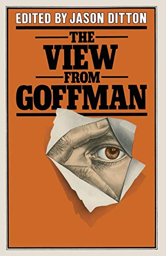 The View from Goffman [Paperback]