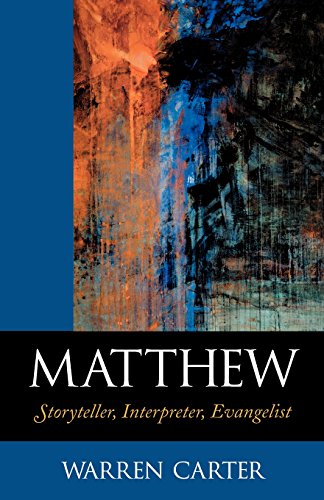 Matthew: Storyteller, Interpreter, Evangelist