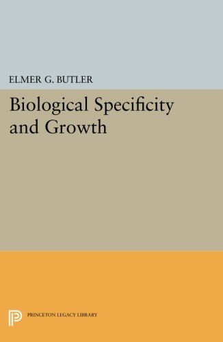 Biological Specificity and Groth [Paperback]