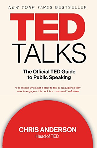 TED Talks: The Official TED Guide to Public Speaking [Paperback]